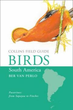 Birds of South America : passerines : from sapayoa to finches