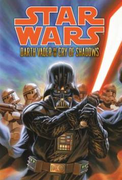 Star wars, Darth Vader and the cry of shadows