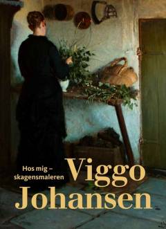 Hos mig : skagensmaleren Viggo Johansen