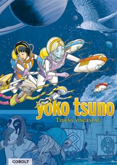 Yoko Tsuno - tidens vingeslag : De udødeliges tempel, Engle og falke, Tvillingerne fra Saturn