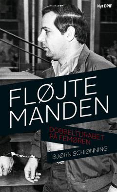 Fløjtemanden : dobbeltdrabet på Femøren