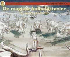 De magiske fodboldstøvler og andre historier