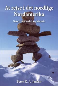 At rejse i det nordlige Nordamerika : natur, mennesker og historie