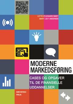 Moderne markedsføring -- Cases og opgaver til de finansielle uddannelser