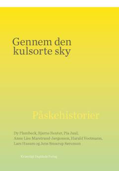 Gennem den kulsorte sky : påskehistorier