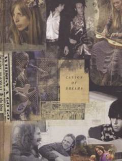 Canyon of dreams : the magic and the music of Laurel Canyon