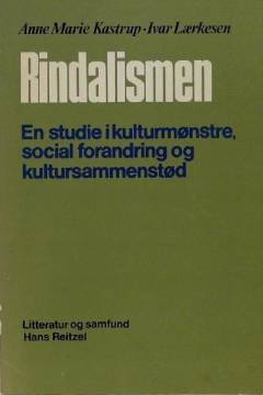 Rindalismen : en studie i kulturmønstre, social forandring og kultursammenstød -- Dokumentations- og studiebind