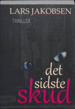 Det sidste skud : thriller