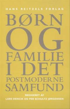 Børn og familie i det postmoderne samfund