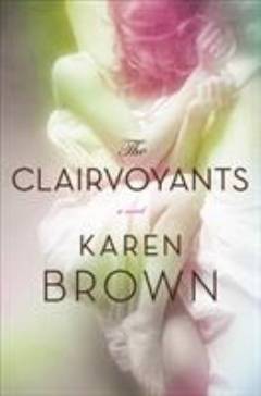 The clairvoyants : a novel