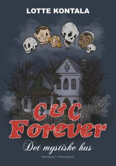 C & C forever - det mystiske hus