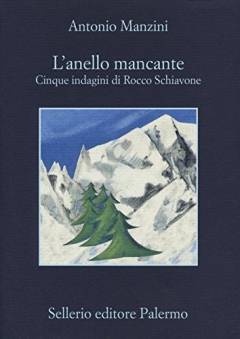 L'anello mancante : cinque indagini di Rocco Schiavone