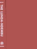 The Lunda-Ndembu : style, change, and social transformation in South Central Africa
