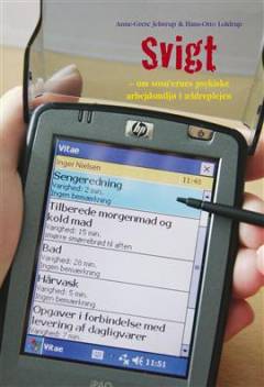 Svigt : om sosu'ernes psykiske arbejdsmiljø i ældreplejen