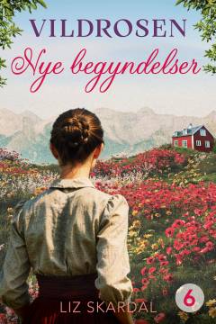 Vildrosen - nye begyndelser