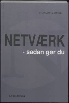 Netværk : sådan gør du