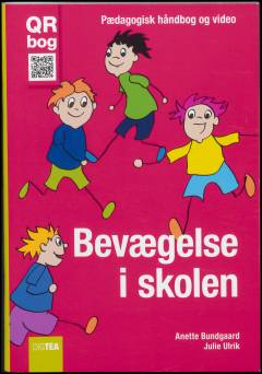 Bevægelse i skolen : pædagogisk håndbog og video