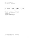 Huset og fuglen. Tekster og bilete 1919–1969
