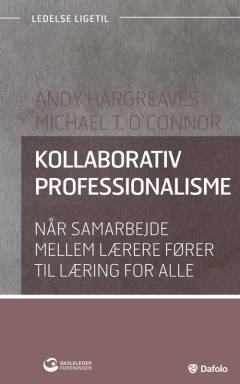 Kollaborativ professionalisme : når samarbejde fører til bedre læring for alle