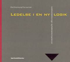 Ledelse i en ny logik : ledelsestænkninger og ledelseskompetencer