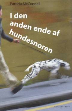 I den anden ende af hundesnoren : en bog om hunde og deres mennesker
