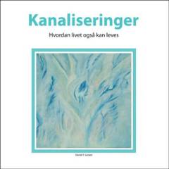 Kanaliseringer : hvordan livet også kan leves