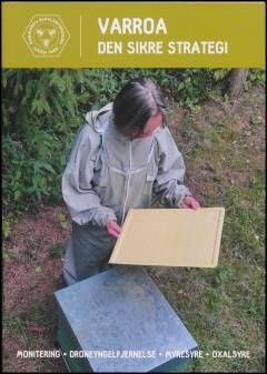 Varroa - den sikre strategi