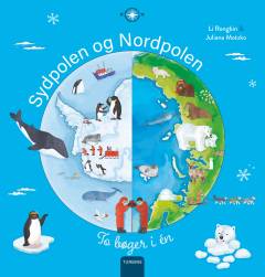 Sydpolen og Nordpolen : to bøger i én