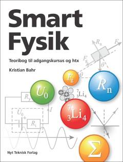 Smart fysik - teoribog til adgangskursus og htx