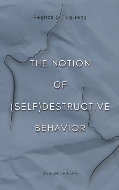 The notion of (self)destructive behavior