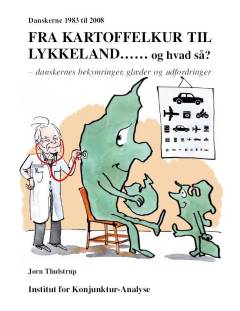 Danskerne 1983 til 2008 : fra kartoffelkur til lykkeland - og hvad så? : danskernes bekymringer, glæder og udfordringer