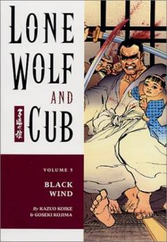 Lone Wolf and Cub. Volume 5 : Black wind