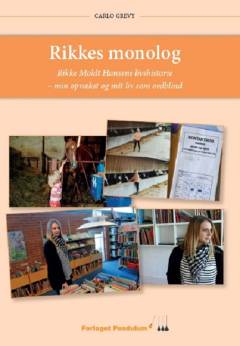 Rikkes monolog : Rikke Moldt Hansens livshistorie : min opvækst og mit liv som ordblind