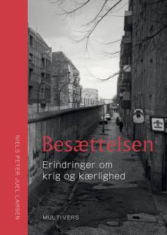 Besættelsen : erindringer om krig og kærlighed