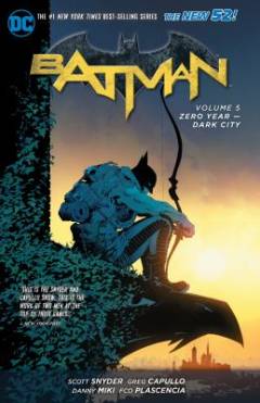 Batman. Volume 5 : Zero year - dark city