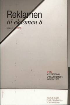Reklamen til eksamen : Advertising Effectiveness Award. Årgang 8