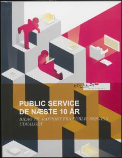 Public service de næste 10 år : rapport fra Public service-udvalget -- Bilag