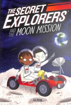 The Secret Explorers and the moon mission