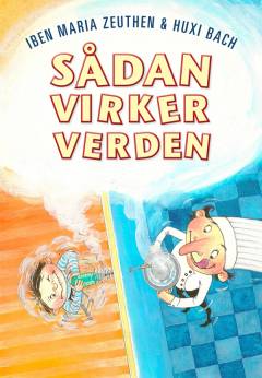 Sådan virker verden. Sandheden om pasta, pandekager og resten af dit køleskab