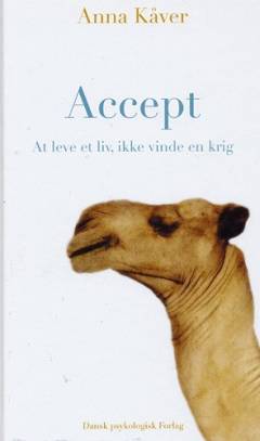 Accept : at leve et liv, ikke vinde en krig