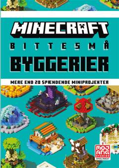 Minecraft - bittesmå byggerier : over 20 spændende miniprojekter