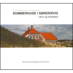Sommerhuse i Søndervig : skur og arkitektur