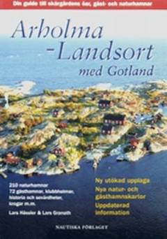 Arholma-landsort med Gotland : din guide till skärgårdens öar, gäst- och naturhamnar