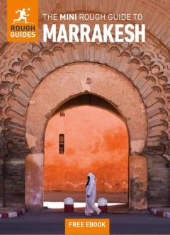 The mini rough guide to Marrakesh