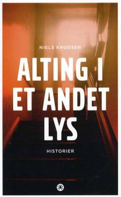 Alting i et andet lys : historier