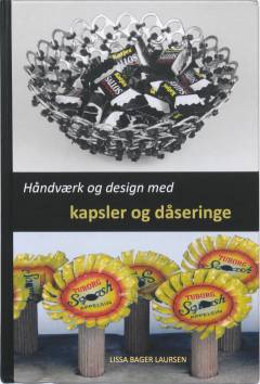 Håndværk og design med kapsler og dåseringe