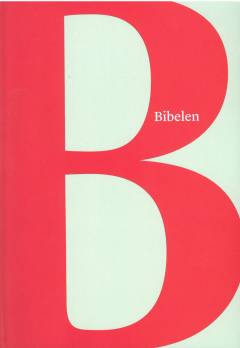 Bibelen : den hellige skrifts kanoniske bøger