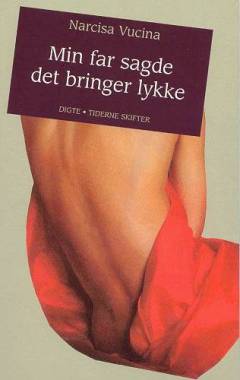Min far sagde det bringer lykke : digte