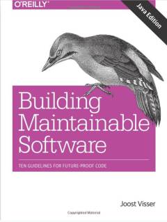 Building maintainable software : ten guidelines for future-proof code