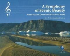 A symphony of scenic beauty : Avannaarsua - Greenland's farthest North